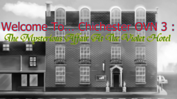 Welcome To... Chichester OVN 3 : The Mysterious Affair At The Violet Hotel