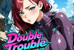 Double Trouble: Sexy Adventure