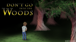 Don't Go into the Woods