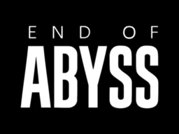 End of Abyss