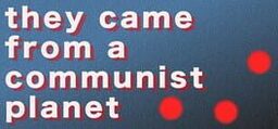 They came from another planet