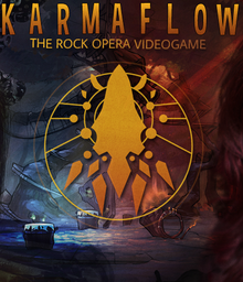 Karmaflow: The Rock Opera Videogame - Act I &amp; Act II
