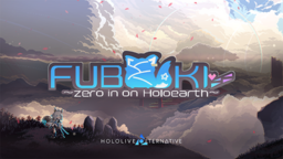FUBUKI ~ zero in on Holoearth ~ HOLOLIVE ALTERNATIVE
