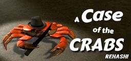 A Case of the Crabs: Rehash