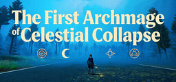 The First Archmage of Celestial Collapse