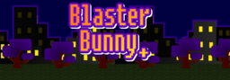 Blaster Bunny Chronicles