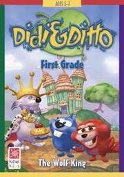 Didi & Ditto First Grade: The Wolf King