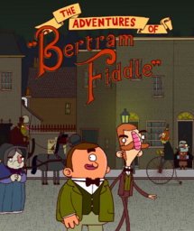 The Adventures of Bertram Fiddle: Episode 1 - A Dreadly Business