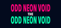 The Odd Neon Void