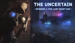 The Uncertain: Last Quiet Day