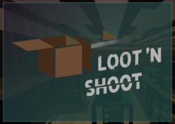 Loot and Shoot
