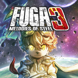Fuga: Melodies of Steel 1 / 2 / 3