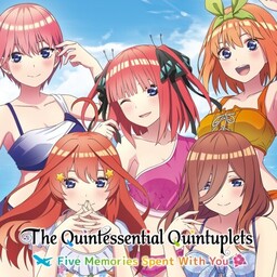 The Quintessential Quintuplets: Five Memories Spent With You