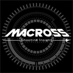 MACROSS -Shooting Insight-