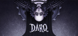 DARQ: Complete Edition