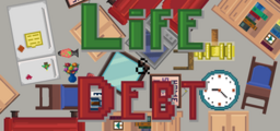 Life & Debt: A Real Life Simulator