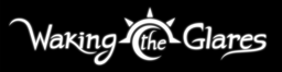 Waking the Glares: Chapters I and II