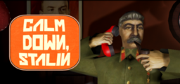 Calm Down, Stalin - VR