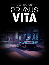 Destination Primus Vita - Episode 1: Austin