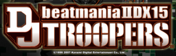 Beatmania IIDX 15: DJ Troopers