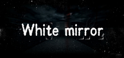 White Mirror (2016)