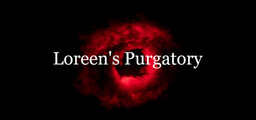 Loreen's Purgatory