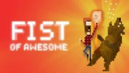 FIST OF AWESOME