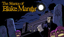 The Seance of Blake Manor