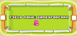 Field Pong: Gamesforfarm