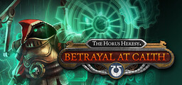 The Horus Heresy: Betrayal at Calth
