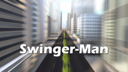 Swinger-Man