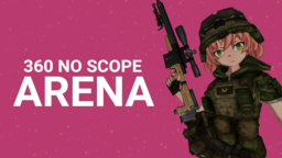 360 No Scope Arena