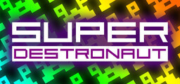 Super Destronaut Landed X Loaded
