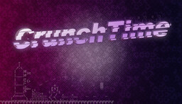 Crunch Time!
