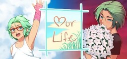 Our Life: Beginnings &amp; Always