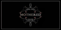Mothered - A Role-Playing Horror Game