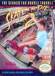 Skate or Die 2: The Search for Double Trouble