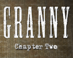 Granny: Chapter Two