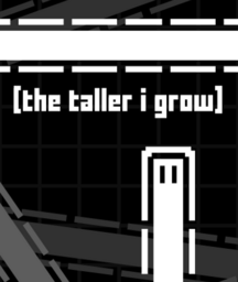 The Taller I Grow