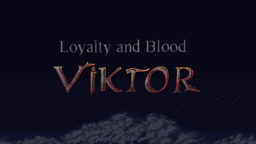 Loyalty and Blood: Viktor Origins