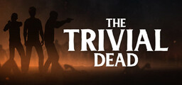 The Trivial Dead