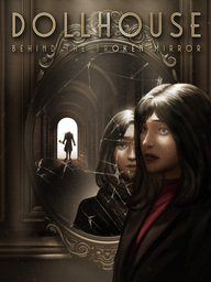 Dollhouse: Behind The Broken Mirror