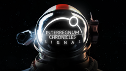Interregnum Chronicles: Signal