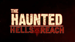 The Haunted: Hell's Reach
