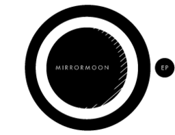 MirrorMoon EP