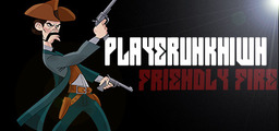 Friendly Fire