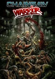Chainsaw Warrior