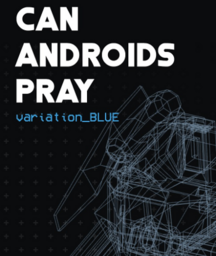CAN ANDROIDS PRAY: BLUE