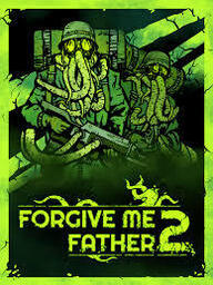 Forgive Me Father 2