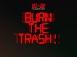 Burn the Trash